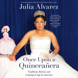 Once Upon a Quinceanera, Julia Alvarez