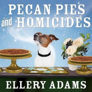 Pecan Pies and Homicides, Ellery Adams