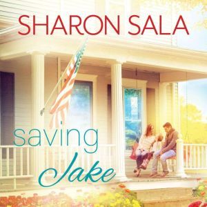 Saving Jake, Sharon Sala