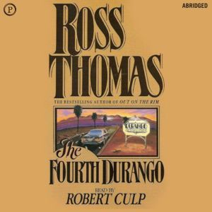 The Fourth Durango, Ross Thomas