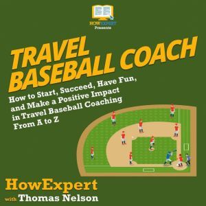 Travel Baseball Coach, HowExpert