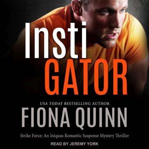 Instigator, Fiona Quinn