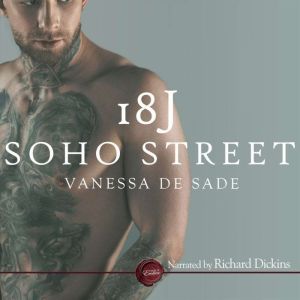 18J Soho Street, Vanessa de Sade