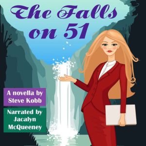 The Falls on 51: A closed-door, slow-burn romance in a corporate workplace!