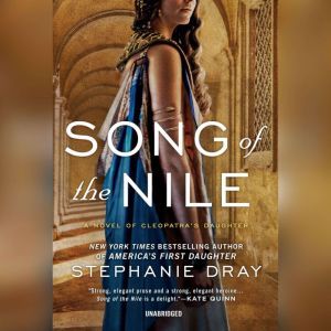 Song of the Nile, Stephanie Dray