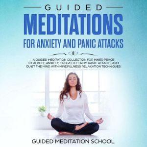 Guided Meditations for Anxiety and Pa..., Guided Meditation School
