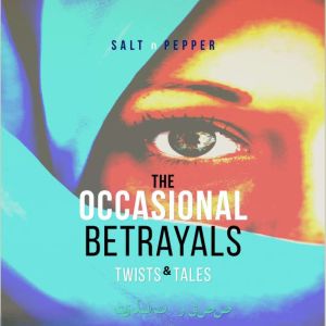 The OCCASIONAL Betrayals: Twists & Tales
