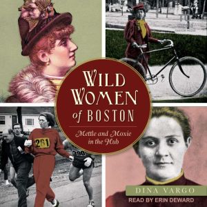 Wild Women of Boston, Dina Vargo