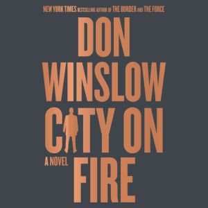 City on Fire: A Novel, Don Winslow