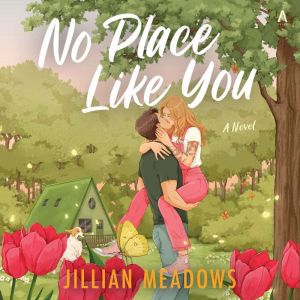 No Place Like You, Jillian Meadows