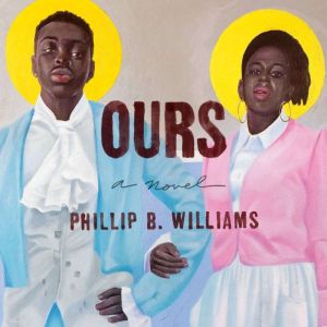 Ours, Phillip B. Williams