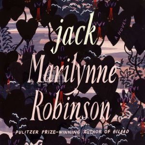 Jack, Marilynne Robinson