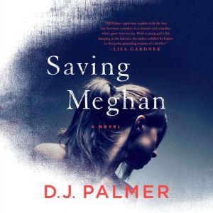 Saving Meghan, D.J. Palmer