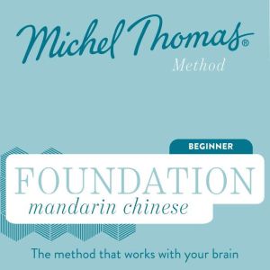 Foundation Mandarin Chinese Michel T..., Michel Thomas