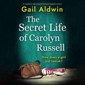 The Secret Life of Carolyn Russell, Gail Aldwin