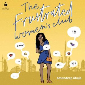 The Frustrated Womens Club, Amandeep Ahuja