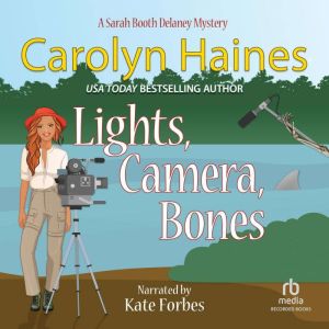 Lights, Camera, Bones, Carolyn Haines