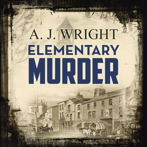 Elementary Murder, A.J. Wright