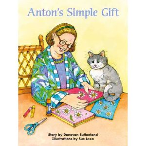 Anton's Simple Gift: Voices Leveled Library Readers