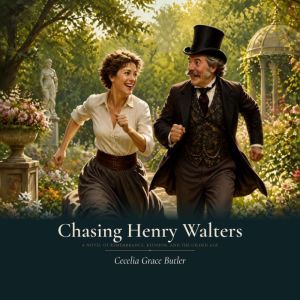 Chasing Henry Walters, Cecelia Grace Butler