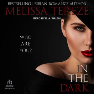 In The Dark, Melissa Tereze
