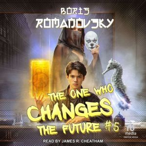 The One Who Changes the Future 5, Boris Romanovsky