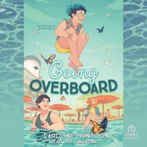 Going Overboard, Caroline Huntoon
