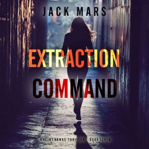 Extraction Command A Clint Hawke Act..., Jack Mars