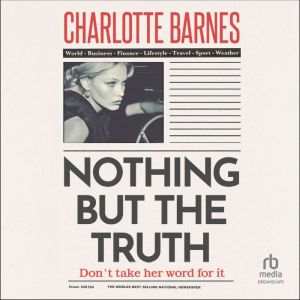 Nothing But the Truth, Charlotte Barnes