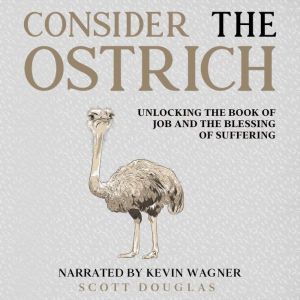 Consider the Ostrich, Scott Douglas