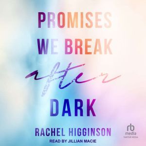 Promises We Break After Dark