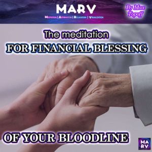 The Meditation For Financial Blessing..., Max Topoff