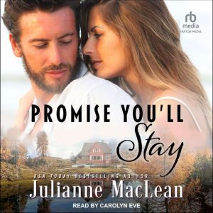 Promise Youll Stay, Julianne MacLean