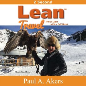 Lean Travel: Travel Light With a Full Heart