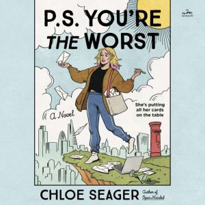 P.S. You're the Worst: A Novel