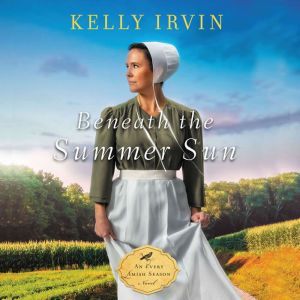Beneath the Summer Sun, Kelly Irvin