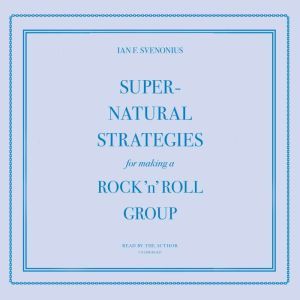 Supernatural Strategies for Making a ..., Ian F. Svenonius