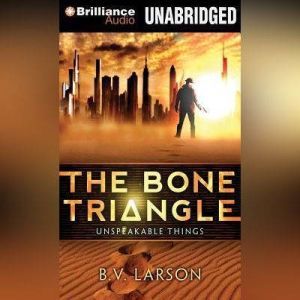 The Bone Triangle, B. V. Larson