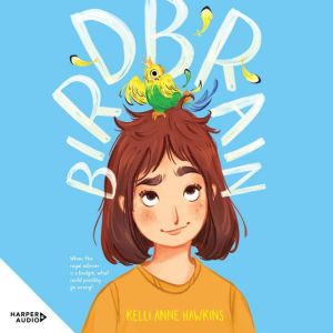 Birdbrain, Kelli Anne Hawkins