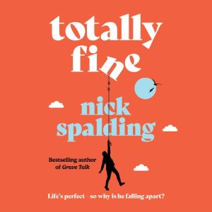 Totally Fine, Nick Spalding