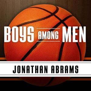 Boys Among Men, Jonathan Abrams