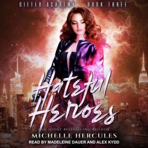 Hateful Heroes, Michelle Hercules