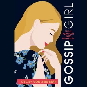 Gossip Girl, Cecily von Ziegesar