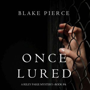 Once Lured, Blake Pierce