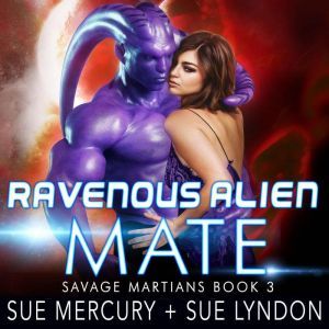 Ravenous Alien Mate, Sue Mercury