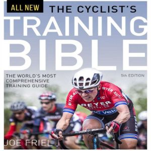 The Cyclists Training Bible, Joe Friel