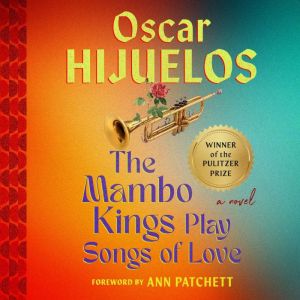 Mambo Kings Play Songs of Love, Oscar Hijuelos