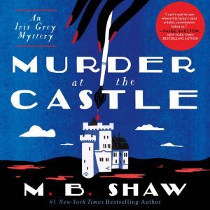Murder at the Castle, M.B. Shaw