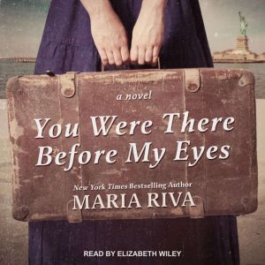 You Were There Before My Eyes, Maria Riva