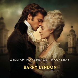 Barry Lyndon, William Makepeace Thackeray